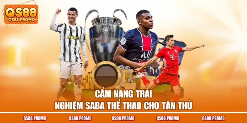 Cẩm nang trải nghiệm SABA thể thao cho tân thủ