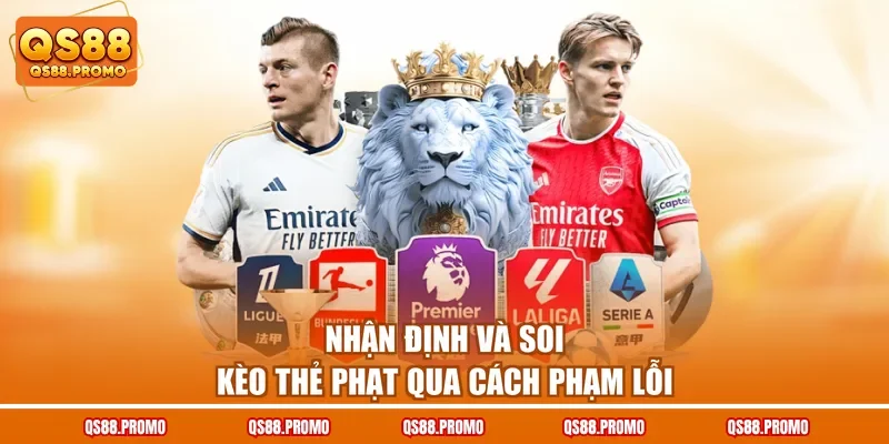 Nhận định và soi kèo thẻ phạt qua cách phạm lỗi