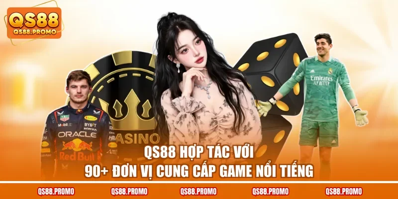 QS88 hợp tác với 90+ đơn vị cung cấp game nổi tiếng