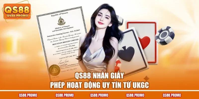 QS88 nhận giấy phép hoạt động uy tín từ UKGC