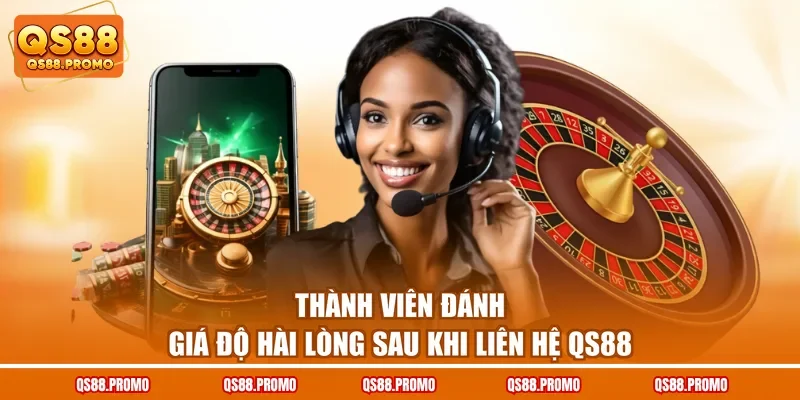 Thành viên đánh giá độ hài lòng sau khi liên hệ QS88